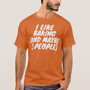 Camiseta Eu Gosto De Baking E Talvez 3 Pessoas 1923