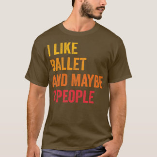 Camiseta Eu Gosto De Balé Talvez 3 Pessoas