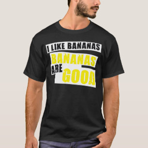 Camiseta Eu gosto de bananas - as bananas são boas