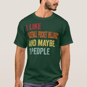 Camiseta Eu Gosto De Bilhetes De Beisebol Talvez 3 Pessoas