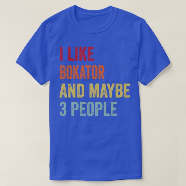 Camiseta Eu Gosto De Bokator Talvez 3 Pessoas (Frente do Design)