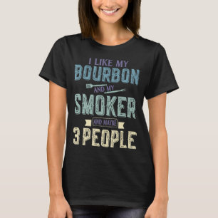 Camiseta Eu Gosto De Bourbon E Meu Fumador E Talvez Três P