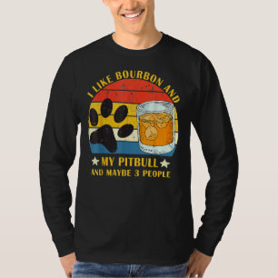 Camiseta Eu Gosto De Bourbon E Meu Pitbull E Talvez 3 Pesso