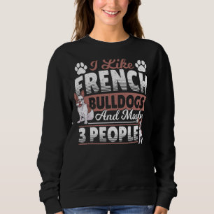 Camiseta Eu Gosto De Bulldog Francês E Talvez Três Pessoas