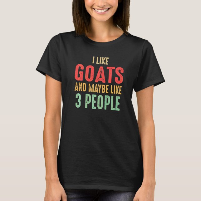 Camiseta Eu Gosto de Cabras E Talvez Goste de 3 Pessoas   (Frente)