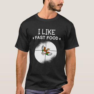 Camiseta Eu Gosto De Caçador De Patos De Comida Rápida