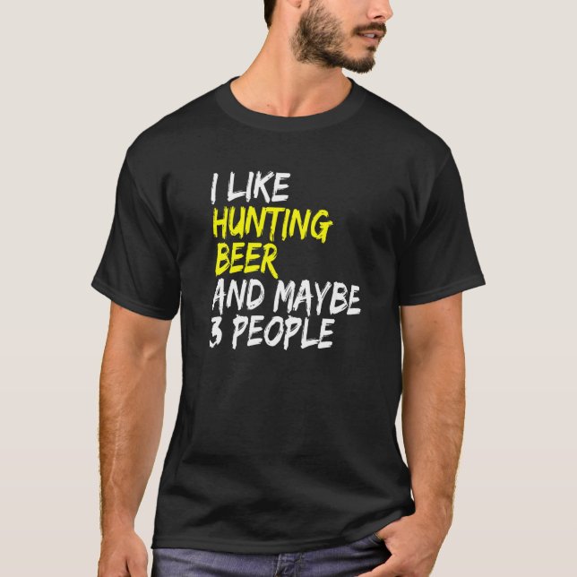 Camiseta Eu gosto de caçadores e bebeers de cerveja caçando (Frente)