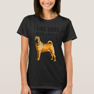 Camiseta Eu Gosto De Cachorros Chineses Shar Pei E Talvez 3