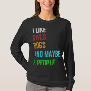Camiseta Eu Gosto de Cachorros Corujas E Talvez 3 Pessoas V
