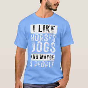 Camiseta Eu Gosto De Cães De Cavalo E Talvez 3 Pessoas 6