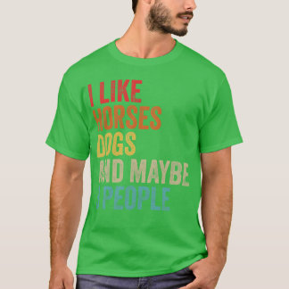 Camiseta Eu Gosto De Cães De Cavalo Talvez 3 Pessoas Cachor