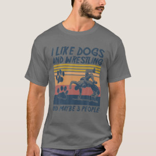 Camiseta Eu Gosto De Cães E Lutas E Talvez De Três Pessoa