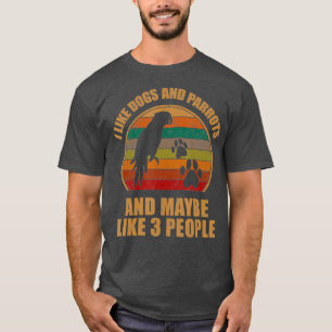 Camiseta Eu Gosto De Cães E Papagaios E Talvez Três Pessoas