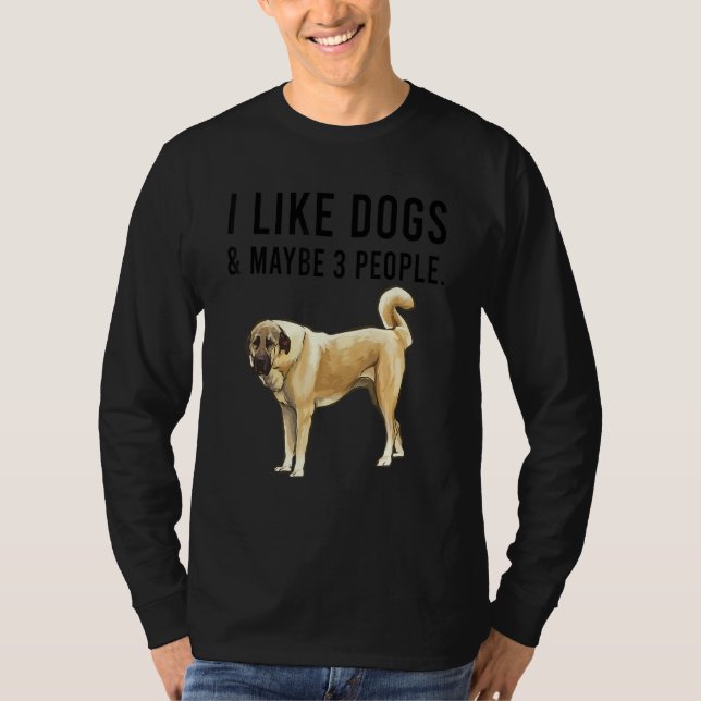 Camiseta Eu Gosto de Cães Pastores da Anatólia E Talvez 3 P (Frente)