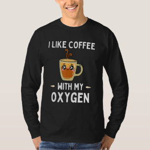 Camiseta Eu Gosto De Café Com Meu Sobrealimentador De Oxigê