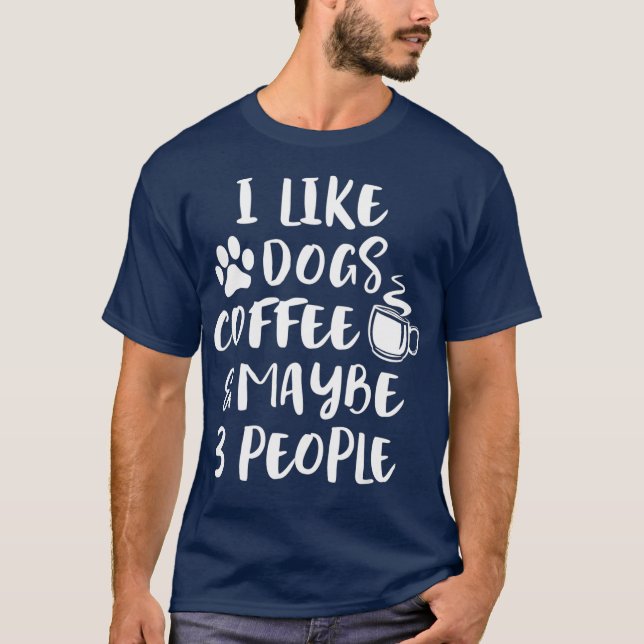 Camiseta EU GOSTO DE CAFÉ DE CÃES TALVEZ 3 PESSOAS Cachorro (Frente)