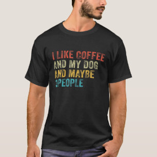 Camiseta Eu Gosto De Café E Meu Cachorro E Talvez 3 Pessoas