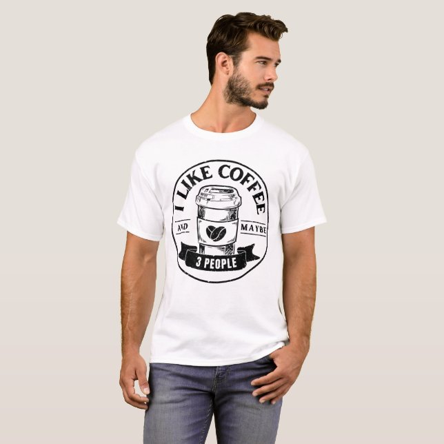 Camiseta Eu gosto de café e talvez 3 pessoas (Frente Completa)