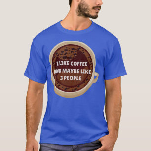 Camiseta Eu Gosto De Café E Talvez 3 Pessoas, Adversos Engr