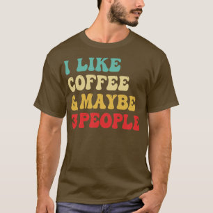 Camiseta Eu Gosto De Café E Talvez Três Pessoas