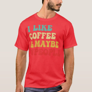 Camiseta Eu Gosto De Café E Talvez Três Pessoas