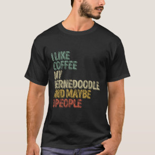 Camiseta Eu Gosto De Café Meu Bernedoodela E Talvez 3 Pesso
