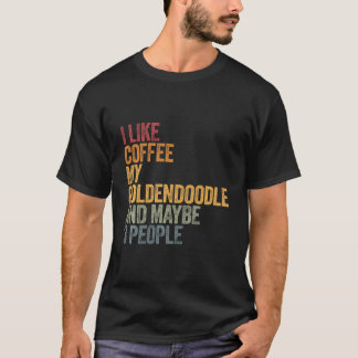 Camiseta Eu Gosto De Café Meu Goldendoododle E Talvez 3 Pes