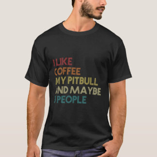 Camiseta Eu Gosto De Café Meu Pitbull E Talvez 3 Pessoas Ca