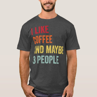 Camiseta Eu Gosto De Café Talvez 3 Pessoas
