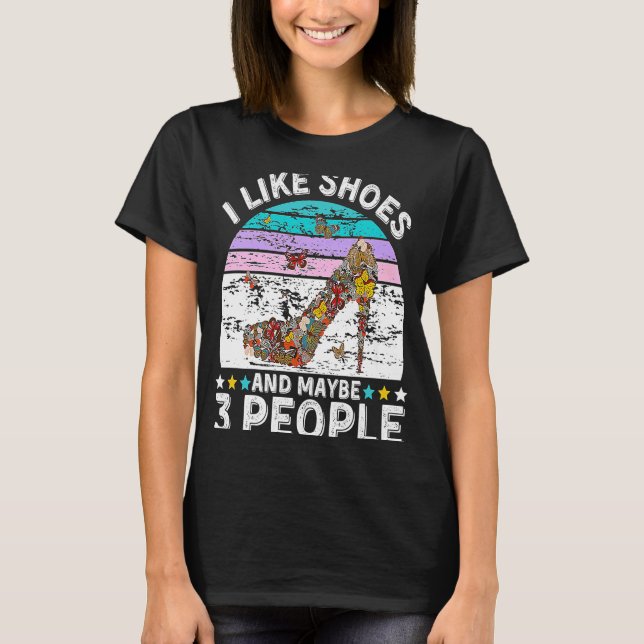 Camiseta Eu Gosto De Calçados E Talvez De Três Coletores De (Frente)