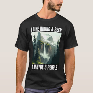 Camiseta Eu gosto de caminhadas & cerveja e talvez 3 pessoa