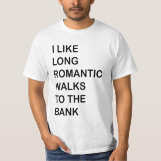 Camiseta Eu gosto de caminhadas românticas longas ao banco