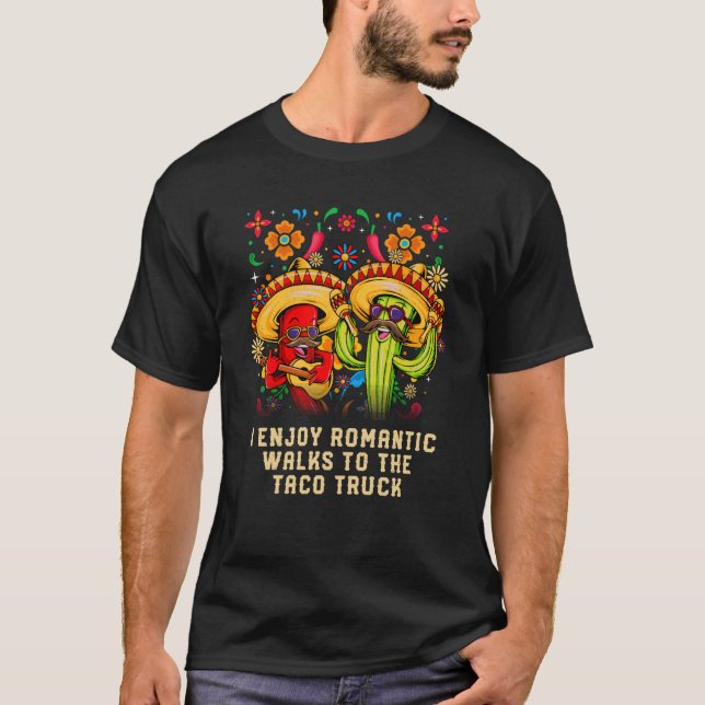 Camiseta Eu gosto de caminhadas românticas para Taco Truck  (Frente)