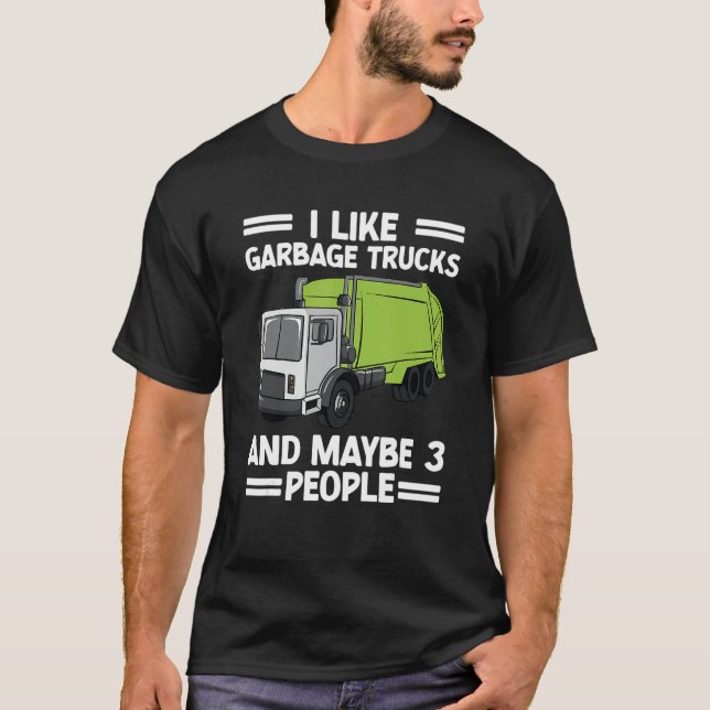 Camiseta Eu Gosto De Caminhão De Lixo E Talvez 3 Pessoas (Frente)
