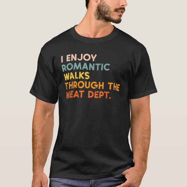 Camiseta Eu Gosto De Caminhos Românticos, Carne Manteve Chu (Frente)