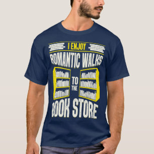 Camiseta Eu Gosto De Caminhos Românticos Para A Loja De Liv
