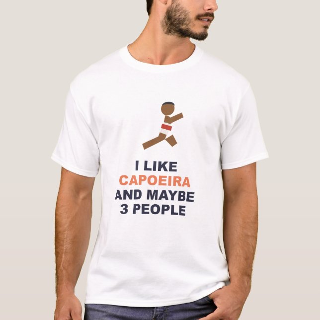 Camiseta Eu Gosto de Capoeira E Talvez 3 Pessoas (Frente)