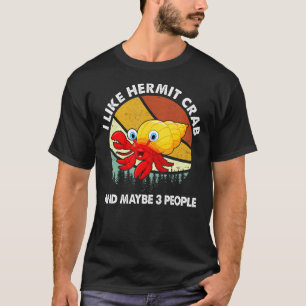 Camiseta Eu Gosto De Caranguejos Hermit E Talvez 3 Pessoas 