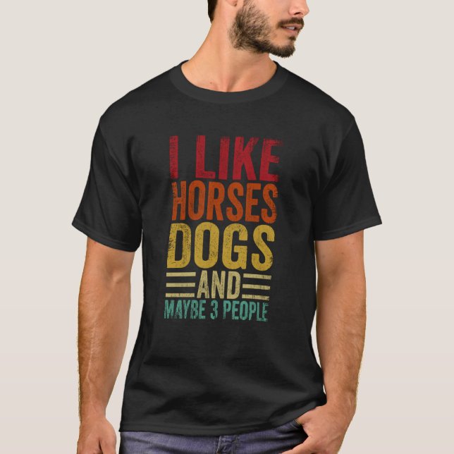 Camiseta Eu Gosto de Cavalos Cachorros E Talvez 3 Pessoas (Frente)