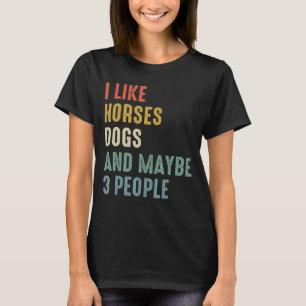 Camiseta Eu Gosto de Cavalos Cachorros E Talvez 3 Pessoas