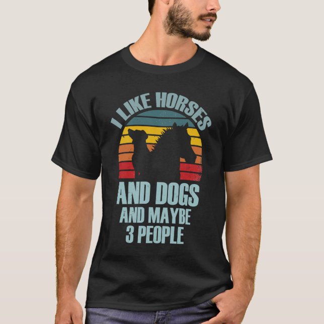 Camiseta Eu Gosto de Cavalos e Cachorros E Talvez 3 Pessoas (Frente)