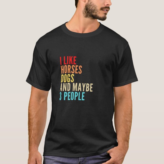Camiseta Eu gosto de cavalos e talvez 3 pessoas (Frente)