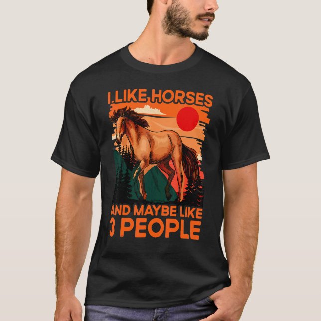 Camiseta Eu gosto de Cavalos e talvez goste de 3 Pessoas (Frente)
