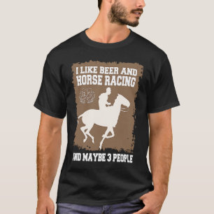 Camiseta Eu gosto de Cerveja e Corrida de Cavalo e talvez 3