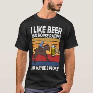 Camiseta Eu gosto de Cerveja e Corrida de Cavalos e talvez 