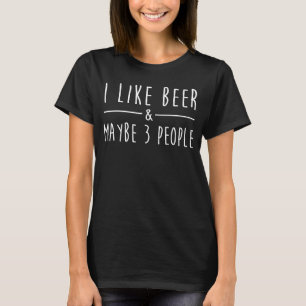 Camiseta Eu Gosto De Cerveja E Talvez Três Pessoas Dizendo