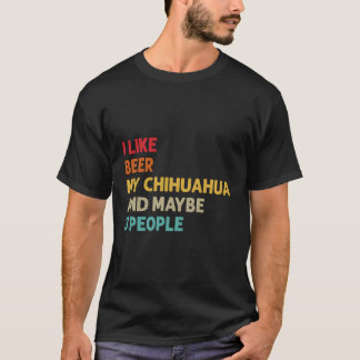 Camiseta Eu Gosto De Cerveja Meu Chihuahua Talvez 3 Pessoas