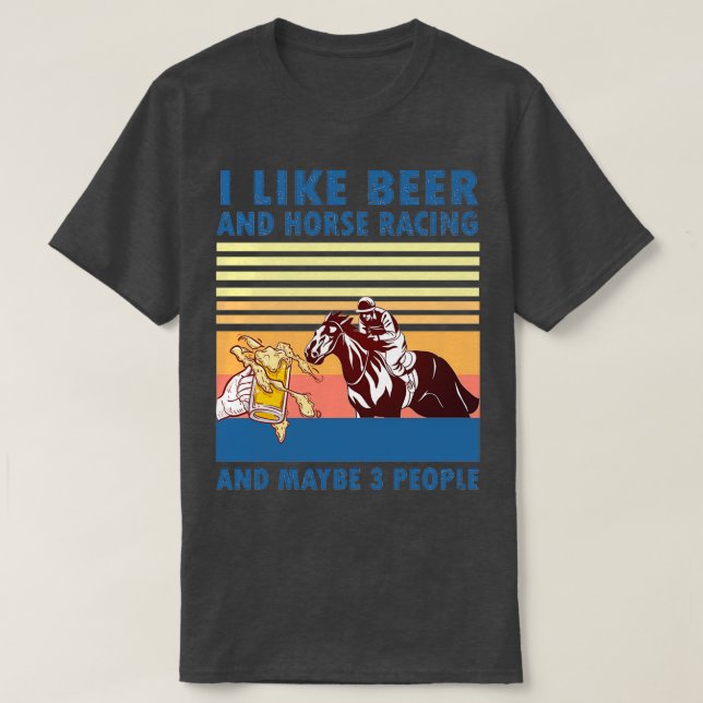 Camiseta Eu gosto de cervejas e corridas de cavalos e talve (Frente do Design)