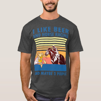 Camiseta Eu gosto de cervejas e corridas de cavalos e talve