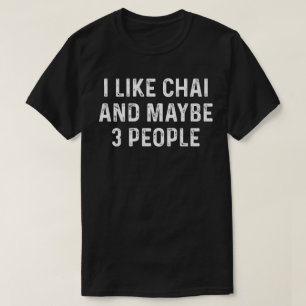 Camiseta Eu Gosto de Chai E Talvez 3 Pessoas